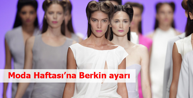 Moda Haftası’na Berkin ayarı