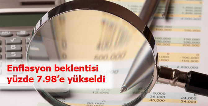 Enflasyon beklentisi yüzde 7.98’e çıktı