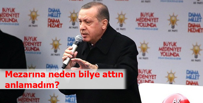 "Mezarına neden bilye attın, anlamadım"