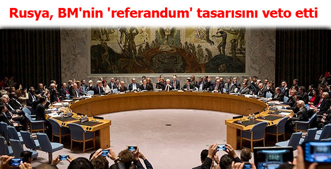 Rusya, BM'nin 'referandum' tasarısını veto etti