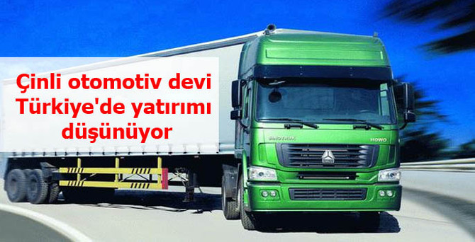 Çinli otomotiv devi Türkiye'de yatırımı düşünüyor