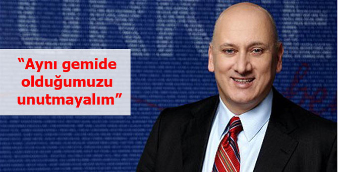 “Aynı gemide olduğumuzu unutmayalım”