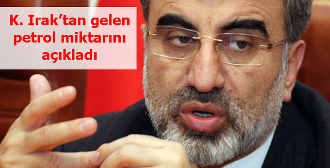Kuzey Irak'tan gelen petrol miktarını açıkladı