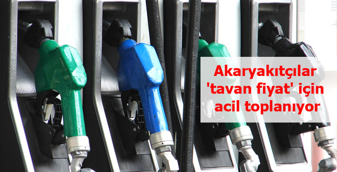 Akaryakıtçılar 'tavan fiyat' için acil toplanıyor