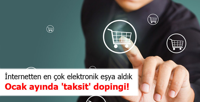 İnternetten alışverişe ocakta 'taksit' dopingi