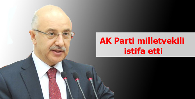 AK Parti milletvekili istifa etti
