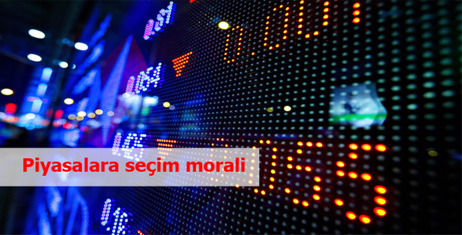 Piyasalara seçim morali