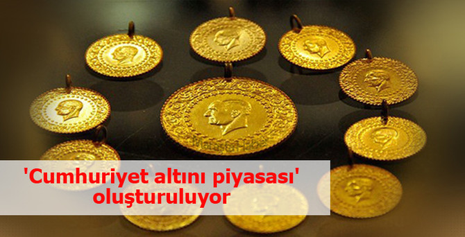 Cumhuriyet Altini Piyasasi Olusturuluyor Finans Haberleri