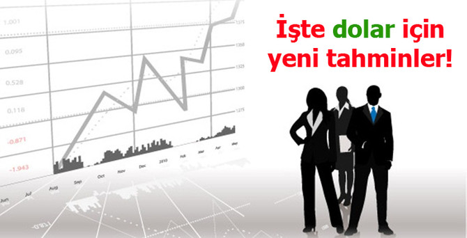İşte dolar için son tahminler!