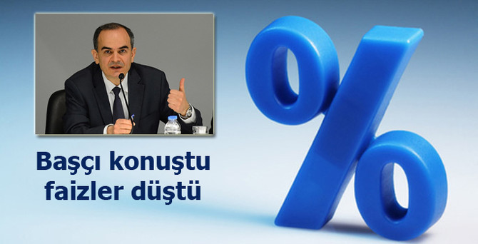 Başçı konuştu, faizler düştü