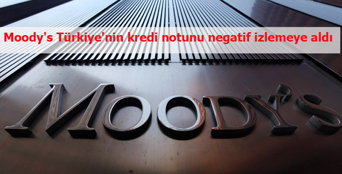 Moodys, Türkiye'nin 'görünümünü' düşürdü