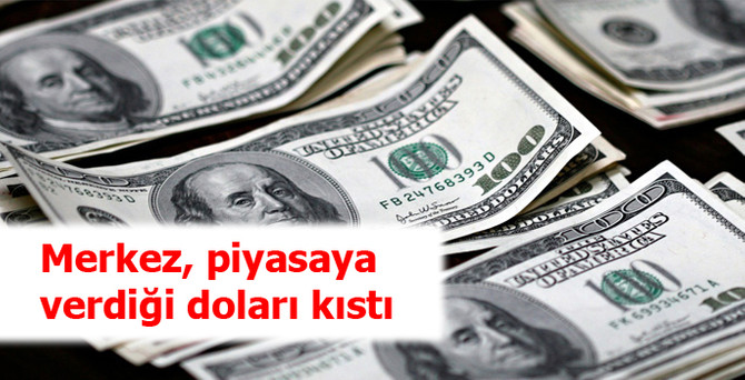 Merkez, piyasaya verdiği doları kıstı