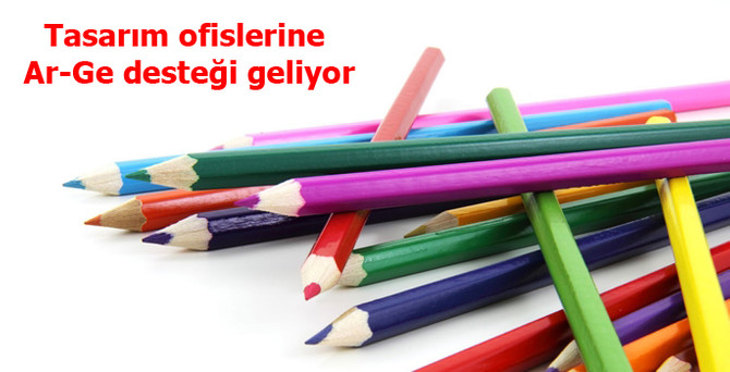 Tasarım ofislerine Ar-Ge desteği geliyor