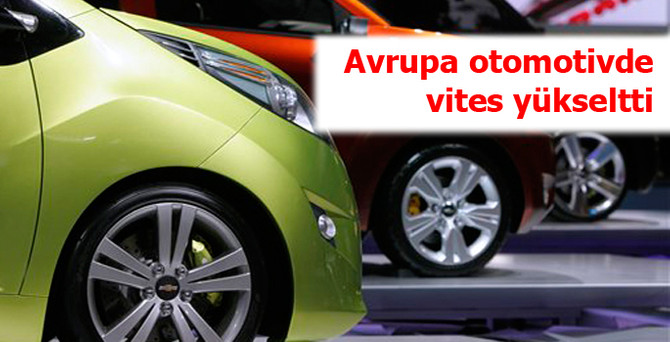 Avrupa otomotivde vites yükseltti