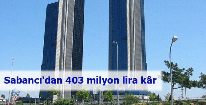 Sabancı'dan 403 milyon lira kâr