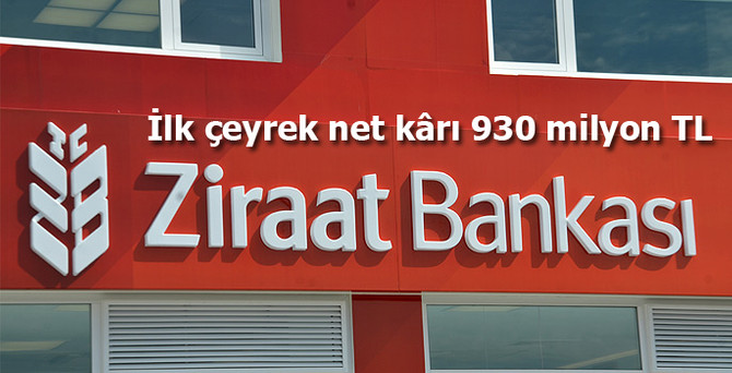 Ziraat Bankası 930 milyon lira kâr etti