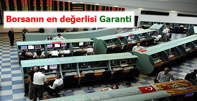 Borsanın en değerlisi Garanti