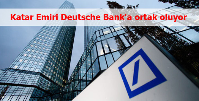 Katar Emiri Deutsche Bank'a ortak oluyor