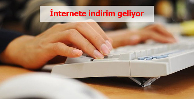 İnternete indirim geliyor