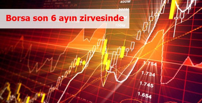 Borsa 6 ayın en yüksek seviyesinden kapandı