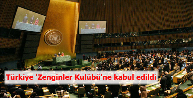 Türkiye ‘Zenginler Kulübüne’ kabul edildi