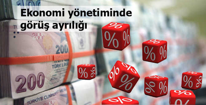 Ekonomi yönetiminde görüş ayrılığı