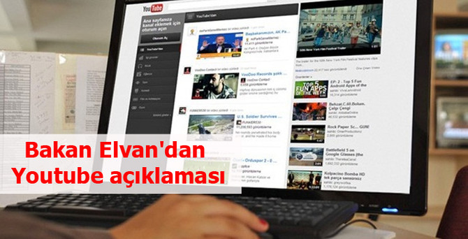 Bakan Elvan'dan Youtube açıklaması