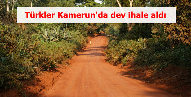 Türkler Kamerun'da dev ihale aldı