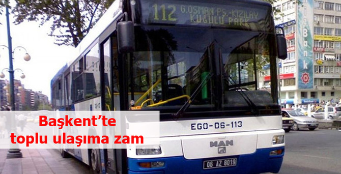 Ankara'da toplu taşıma ücretlerine zam yapıldı