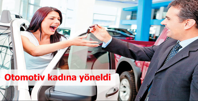 Otomotiv kadına yöneldi