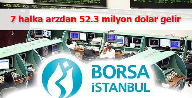 7 halka arzdan, 52.3 milyon dolar gelir