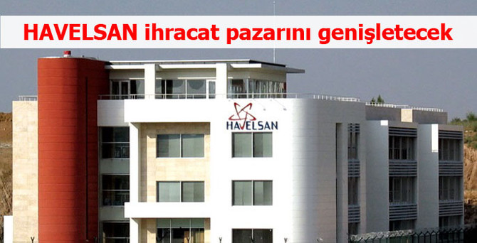 HAVELSAN ihracat pazarını genişletecek