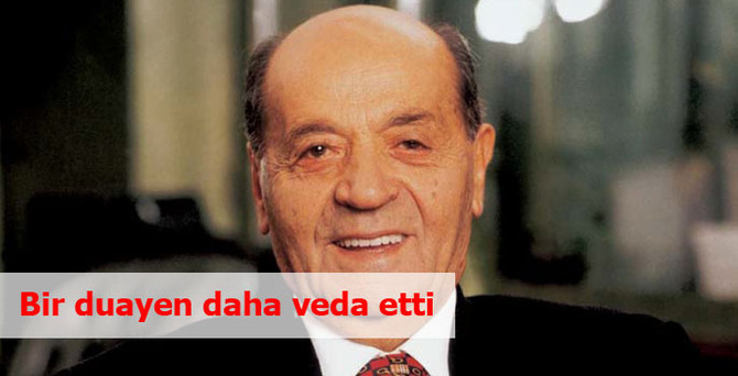 Bir duayen daha veda etti