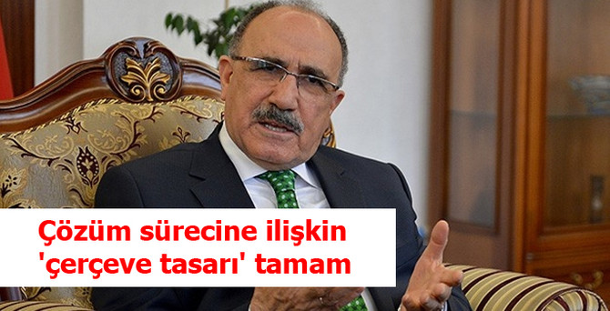 Çözüm sürecine ilişkin 'çerçeve tasarı' tamam