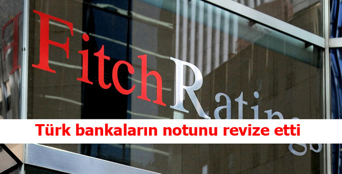 Fitch'ten 3 Türk bankasına not