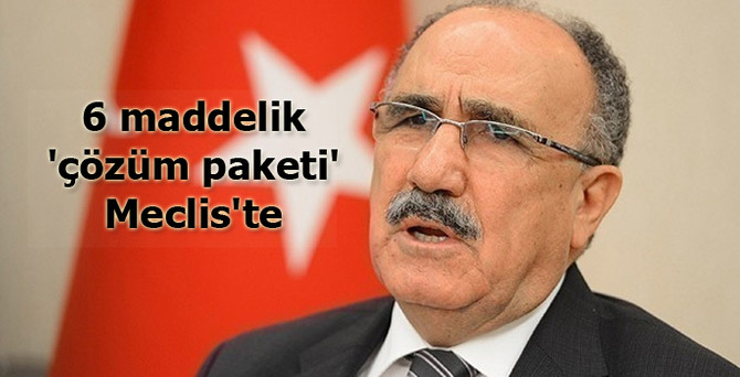 6 maddelik 'çözüm paketi' komisyona sevkedildi
