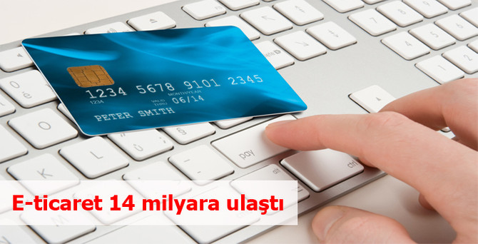 E-ticaret 14 milyara ulaştı