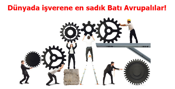 Dünyada işverene en sadık Batı Avrupalılar!