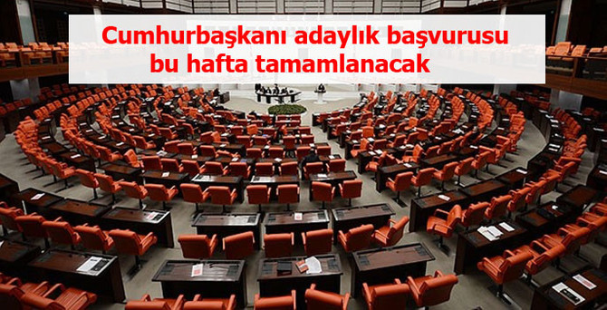 Cumhurbaşkanı adayları belli olacak