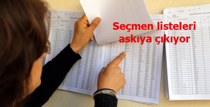 Seçmen listeleri askıya çıkıyor