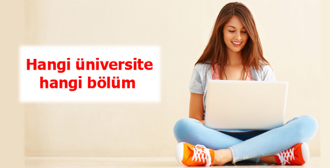 Hangi üniversite hangi bölüm