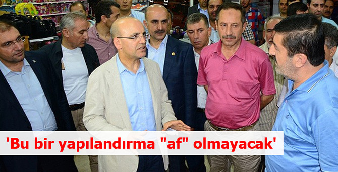 'Bu bir yapılandırma "af" olmayacak'