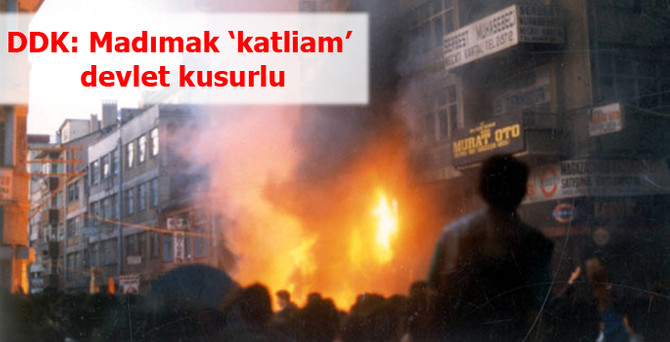 DDK: Madımak 'katliam', devlet kusurlu