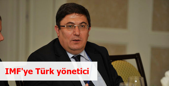 Çanakcı IMF İcra Direktörleri Kurulu'na seçildi