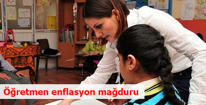 Öğretmen enflasyon mağduru