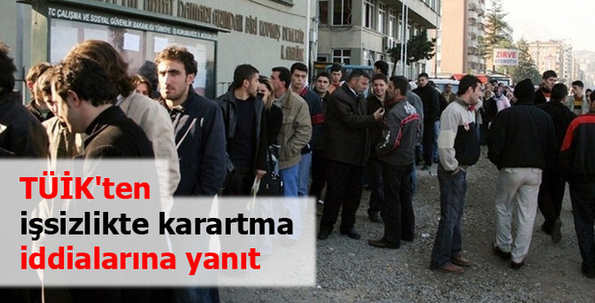 TÜİK'ten işsizlikte 'karartma' iddialarına yanıt