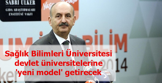 Sağlık Bilimleri Üniversitesi, devlet üniversitelerine 'yeni model' getirecek