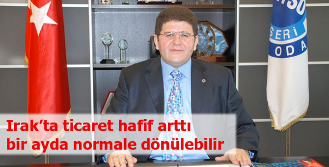 Irak’ta ticaret hafif arttı, bir ayda normale dönenibilir