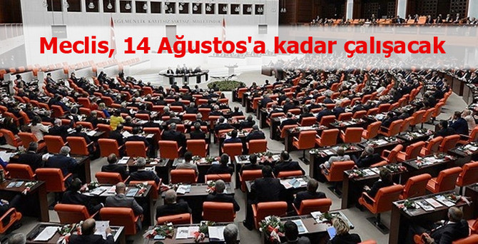 Meclis, 'torba' yasa için 14 Ağustos'a kadar çalışacak
