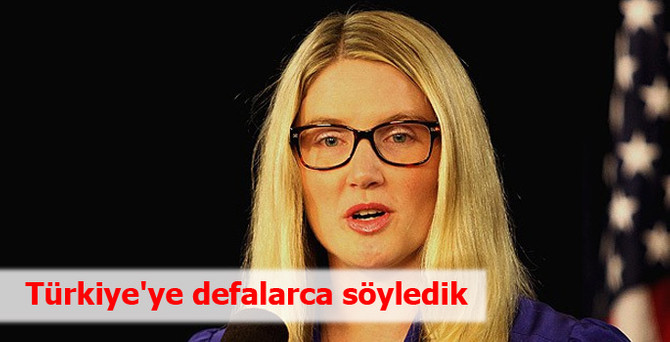 Türkiye'ye defalarca söyledik